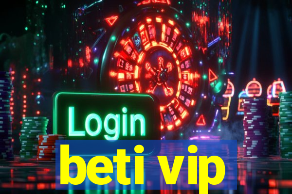 beti vip